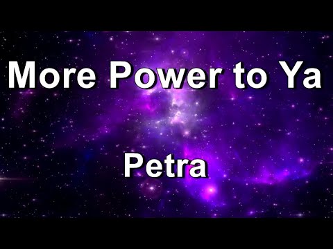 More Power to Ya - Petra (Lyrics)