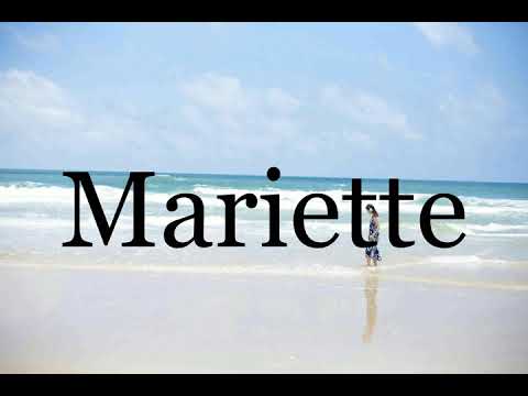 How To Pronounce Mariette🌈🌈🌈🌈🌈🌈Pronunciation Of Mariette
