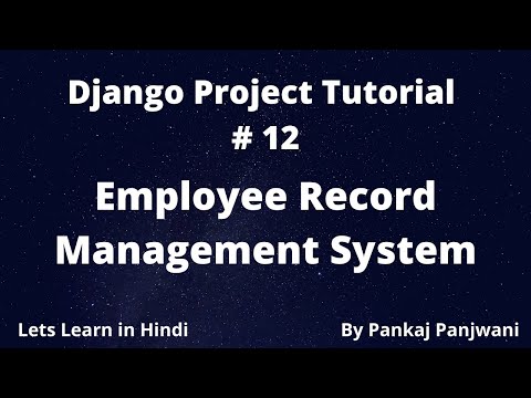 12 Django Project Employee Record Management System || Hindi