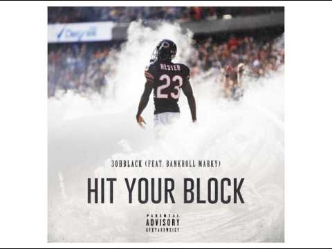 3ohBlack - Hit Your Block (Feat. Bankroll Marky)