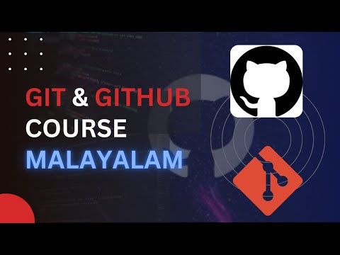 Git & GitHub Tutorial Malayalam | GitHub Crash Course Malayalam 2025 | GitHub Beginner Malayalam