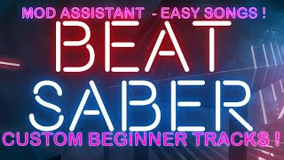 BEAT SABER - Easy songs / Easy custom tracks for beginners !