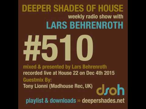 Deeper Shades Of House #510 - guest mix by TONY LIONNI - DEEP SOULFUL HOUSE