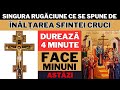 Rugăciune Puternică De Înălțarea Sfintei Cruci Rugăciunea Către Sfanta Cruce 2024
