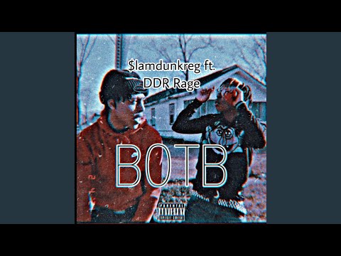 BOTB (feat. DDR Rage)
