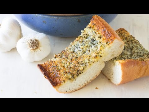 How to Make the Ultimate Garlic Bread