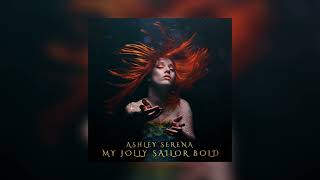 Download lagu my jolly sailor bold // ashley serena (sped up) mp3