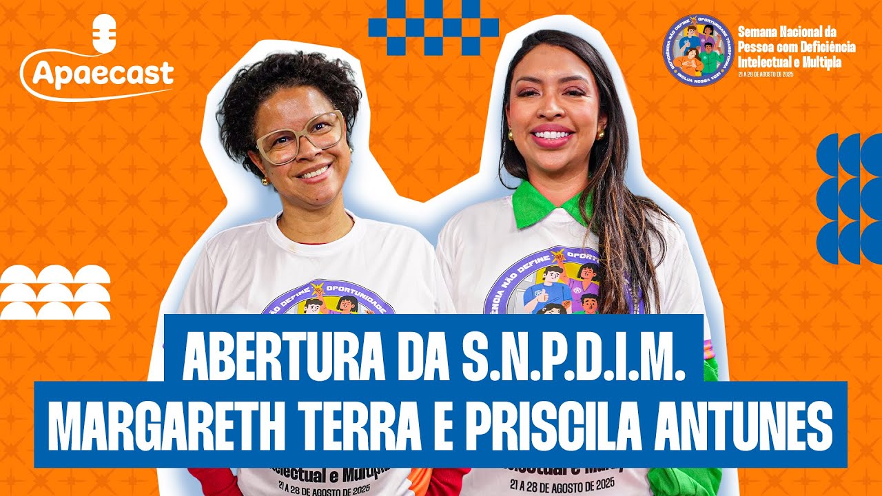 Ep 1 - ApaeCast - Abertura da Semana Nacional da Pessoa com Deficiência Intelectual e/ou Múltiplas.