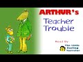 ARTHUR S Teacher Trouble READ ALOUD