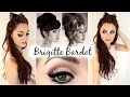 Brigitte Bardot Big Hair & Makeup Feat. Garnier ...