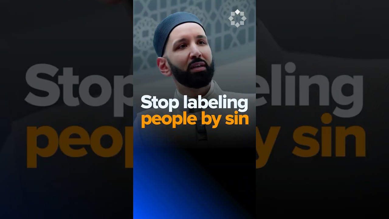 Don't Turn Their Sin Into Their Identity | Dr. Omar Suleiman