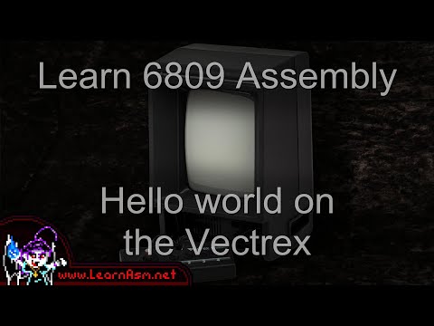 Hello World on the Vectrex - 6809 Assembly Lesson H3