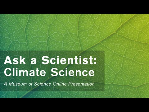 Ask a Scientist: Climate Science