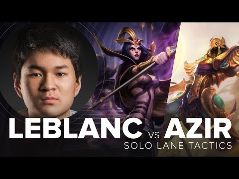 LeBlanc vs Azir lane guide by Team Liquid Fenix | League of Legends