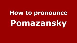 How to pronounce Pomazansky