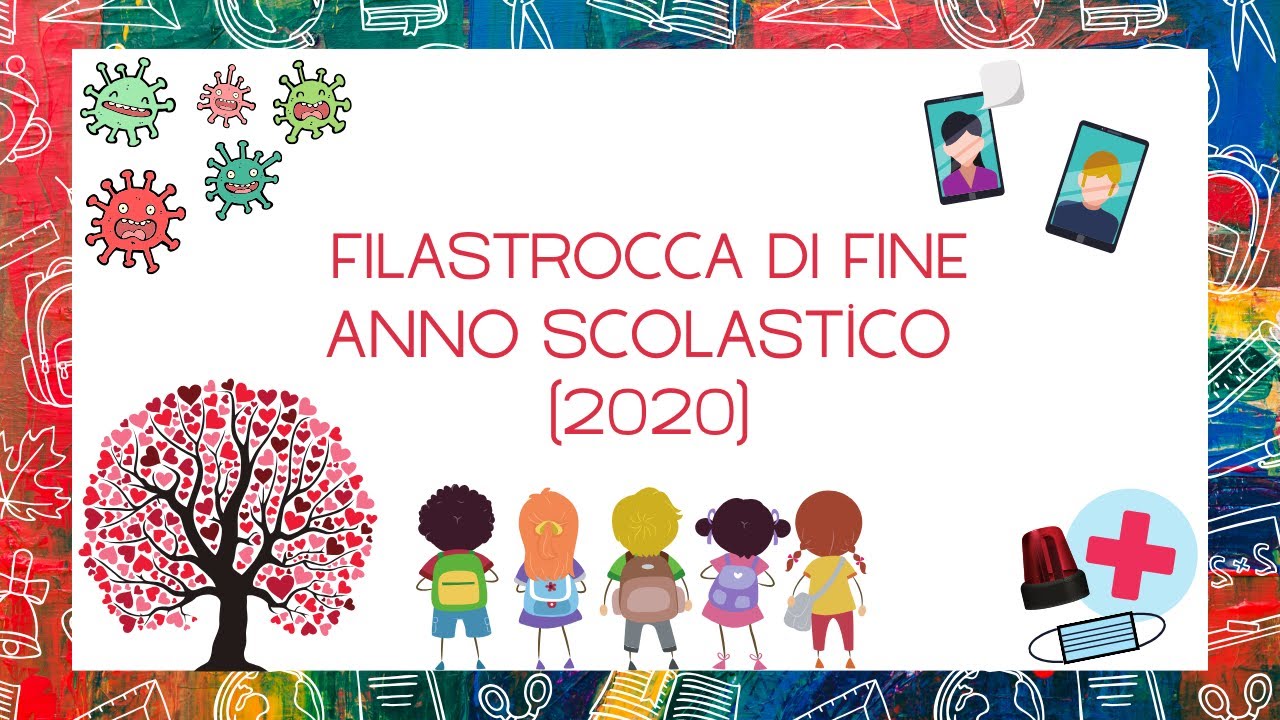 Filastrocca di fine anno scolastico (2020) - FINE DI UN ANNO SCOLASTICO PARTICOLARE