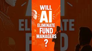 Will AI eliminate fund managers ?