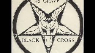 45 grave - Black Cross (1981)