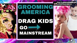 Grooming America: &quot;Drag Kids&quot; Go Mainstream on Today Show &amp; Good Morning America | Drag Kids: Part 1