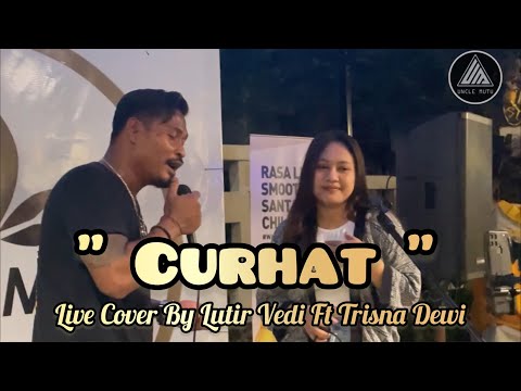 Lutir Vedi Ft Trisna Dewi "CURHAT" Cover Live At UncleMutu