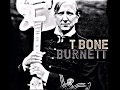 T Bone Burnett - It's Not Too Late