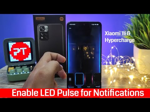 How to enable LED Rhythm and Pulse for notifications in Xiaomi 11i and Xiaomi 11i Hypercharge