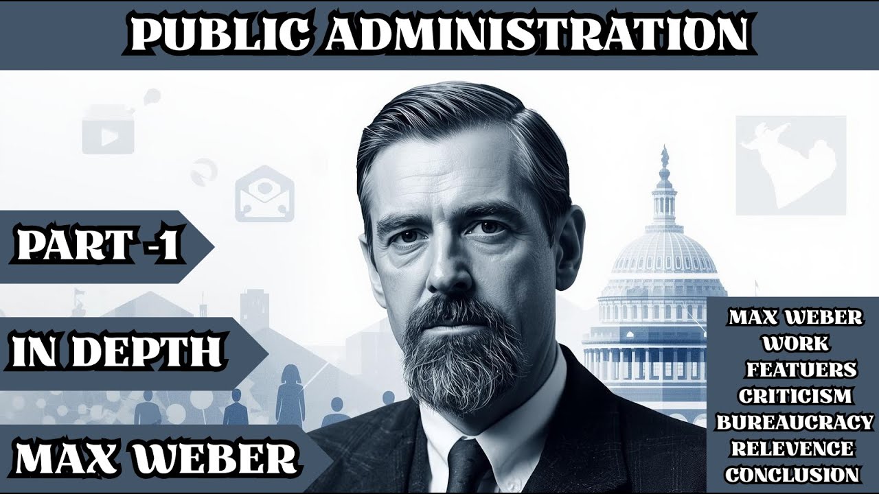 Max Weber | Bureaucratic Theory | Public Administration | PubAd_Hub