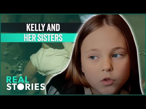 Kelly And Her Sisters (Poverty Documentary) I BAFTA WINNER | Real Stories