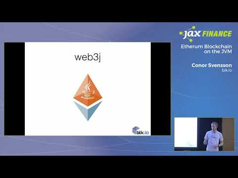 Ethereum Blockchain Development on the JVM | JAX Finance 2018