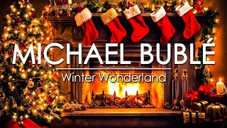 Michael Bublé Christmas Songs &amp; Crackling Fireplace 🎄🔥 Michael Bublé [Full Album 🔥 Christmas Special