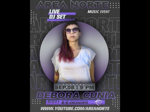 SET DEBORA CUNIA  - AREA NORTE LIVE 08/09/2022
