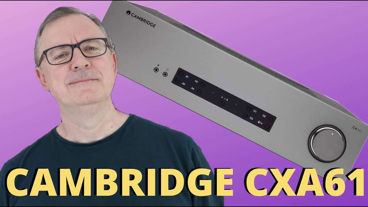 video Amply nghe nhạc Cambridge CXA 61 chính hãng 0
