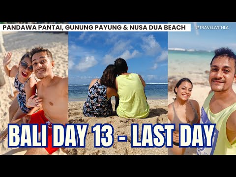 Bali Day 13: Beach Hopping in Nusa Dua | Gunung Payung & Pandawa Beach | Laveena & Ashish Vlogs