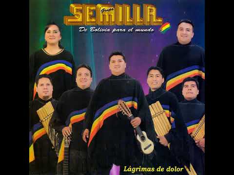 Grupo Semilla - Lágrimas de Dolor