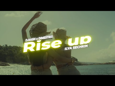 D.HASH x DIMESTRIX x ILYA SECHKIN - Rise up