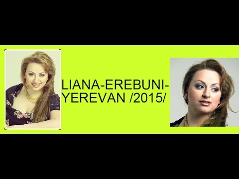 Liana-Erebuni - Yerevan / Լիանա-Էրեբունի - Երևան Official Music Song 2015 Full HD