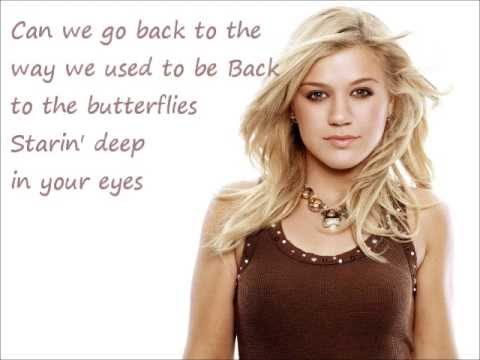 Can We Go Back Kelly Clarkson with lyrics