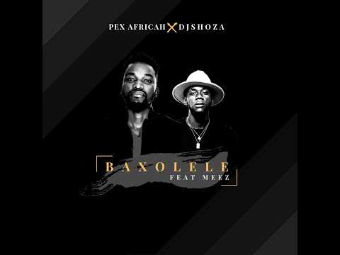 Pex Africah x DjShoza ft Meez Mxolisi Gumede