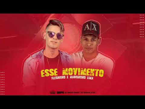 MC FLESHINHO E MARQUINHO LIMA   ESSE MOVIMENTO