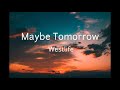 Maybe Tomorrow Westlife Lyric Video