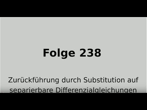 Jacobische Differenzialgleichung, Substitutionsmethode Differenzialgleichung (Folge 238)