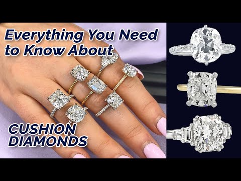 Cushion Cut Diamonds: Everything you Need to Know