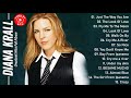 Diana Krall Greatest Hits Full Album Best Of Diana Krall 2021 Diana Krall All Jazz Songs