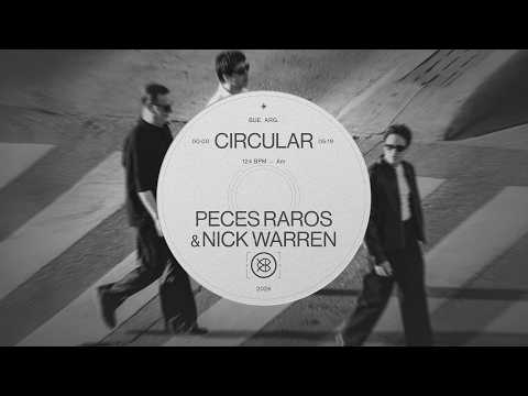 Peces Raros & Nick Warren | Circular (Official Video)