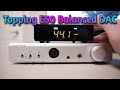 Compact Balanced DAC for $269! - Topping E50 Dac Review w/ detailed features overview (vs SMSL SU-9)