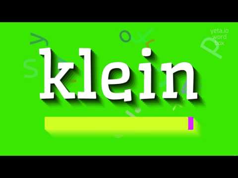 KLEIN - HOW TO PRONOUNCE KLEIN? #klein