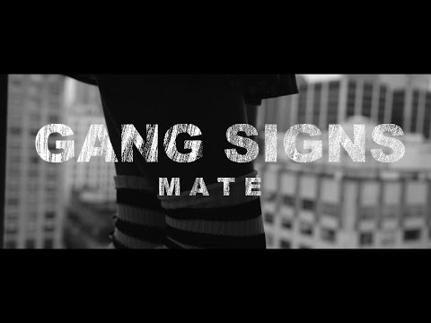 GANG SIGNS - Mate (official)