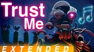 &quot;Trust Me&quot; [EXTENDED]  |  FNAF Sister Location Song by CK9C