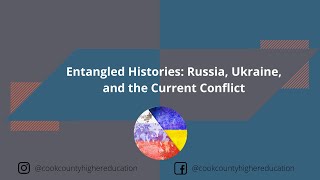 Entangled Histories: Russia, Ukraine, and the Current Conflict