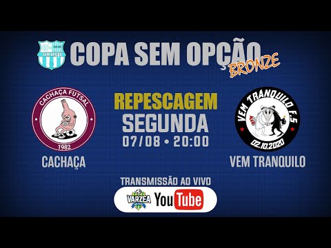 Cachaça FS x Vem Tranquilo FS • Repescagem • Copa Sem Opção (Bronze)